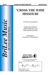 Cross the Wide Missouri SA choral sheet music cover